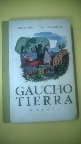 Gaucho Tierra * Montiel Ballesteros