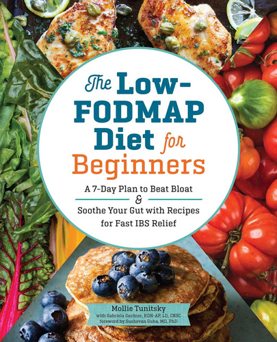 The Low-fodmap Diet For Beginners: A 7-day Plan To Beat Bloa