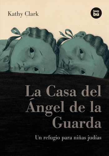 Libro: La Casa Del Ángel De La Guarda: Un Refugio Para Niñas