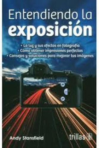 Entendiendo La Exposicion - Stansfield, Andy