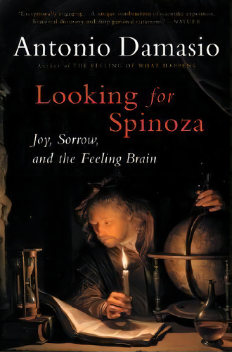 Looking For Spinoza : Joy, Sorrow, And The Feeling Brain, De Antonio Damasio. Editorial Mariner Books, Tapa Blanda En Inglés