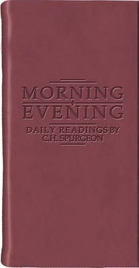 Morning And Evening - Matt Burgundy - C. H. Spurgeon