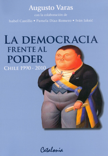 La Democracia Frente Al Poder  - Augusto Vargas 