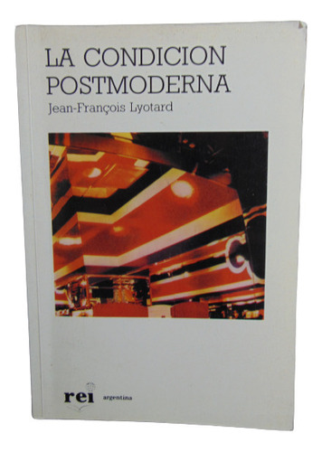 Adp La Condicion Postmoderna Jean Francois Lyotard / Catedra