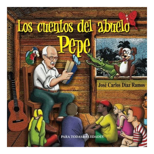 Libro: Los Cuentos Del Abuelo Pepe (spanish Edition)