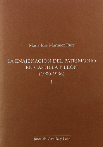 Enajenacion Del Patrimonio (2t) Cast/leon 1900-1936 - Aa.vv