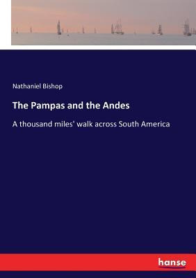 Libro The Pampas And The Andes : A Thousand Miles' Walk A...