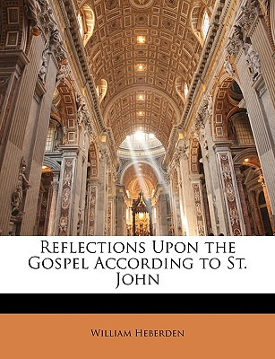 Libro Reflections Upon The Gospel According To St. John -...