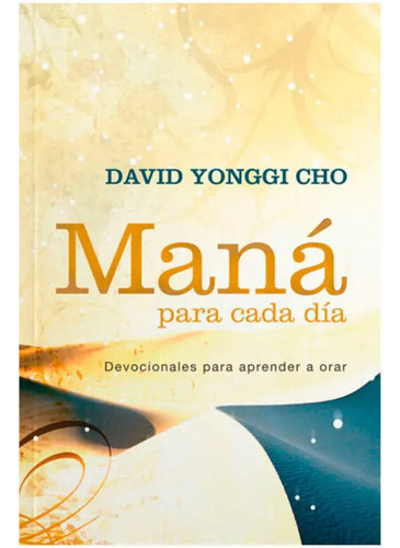 Mana Para Cada Dia - David Yonggi Cho 