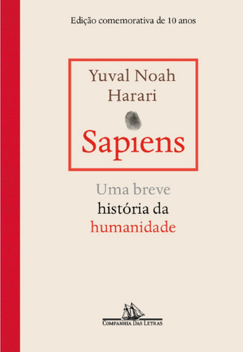 Edición conmemorativa de los 10 años de Sapiens: Una breve historia de la humanidad, de Yuval Noah Harari, Editora Companhia Das Letras, tapa dura en portugués, 2021
