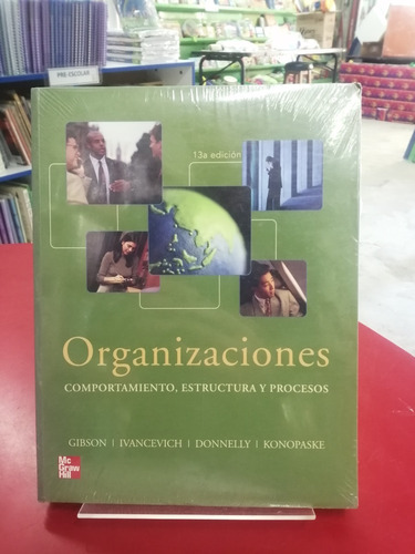 Organizaciones. Comportamiento Estructura Y Procesos / 13 Ed