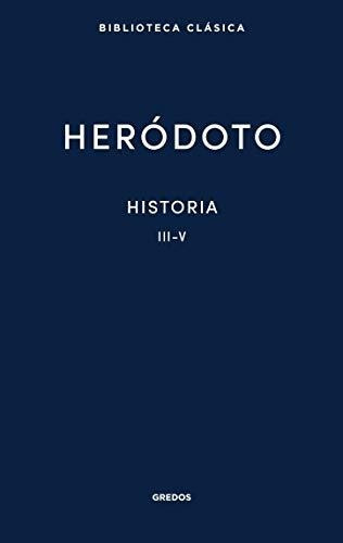 Historia Iii-v, De Heródoto. Editorial Gredos En Español