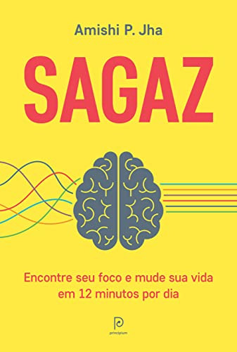 Libro Sagaz Encontre Seu Foco E Mude Sua Vida Em 12 Minutos