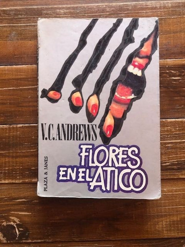 Andrews.  Flores En El Ático.  Plaza Y Janés, México, 1987. 