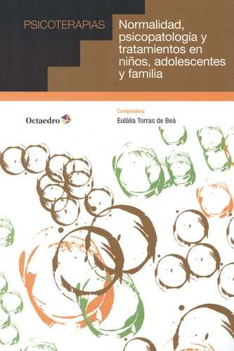 Libro Normalidad, Psicopatología Y Tratamientos En Niños, A