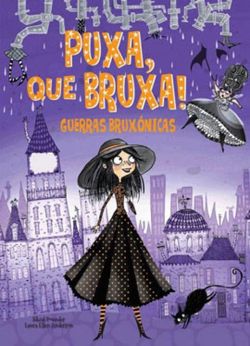 Puxa, Que Bruxa! - Guerras Bruxônicas - Livro 1, De Sibéal Pounder. Editora Ciranda Cultural, Capa Mole Em Português