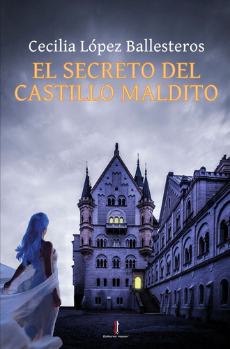 EL SECRETO DEL CASTILLO MALDITO, de López Ballesteros, Cecilia. Editorial Nazarí S.L., tapa blanda en español