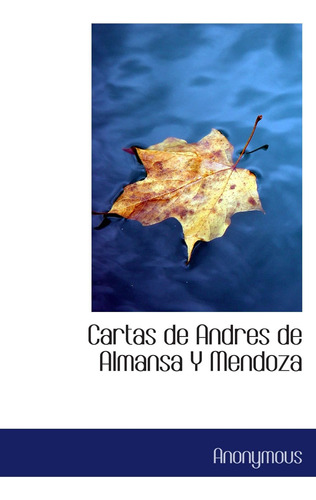 Libro: Cartas Andres Almansa Y Mendoza (spanish Edition