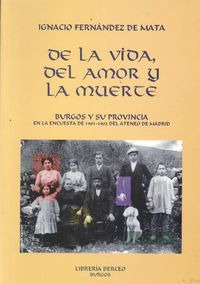 Libro De La Vida Del Amor Y La Muerte Burgos Y Su Provincia