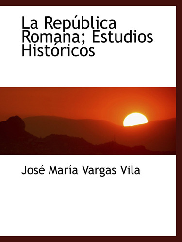 Libro: La República Romana; Estudios Históricos (spanish