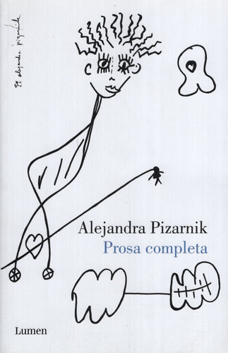 Prosa Completa - Alejandra Pizarnik, de Pizarnik, Alejandra. Editorial Lumen, tapa blanda en español, 2017