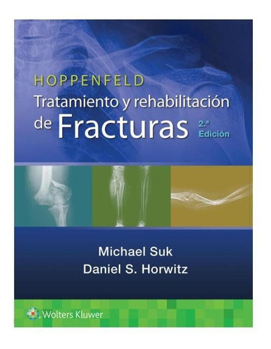 Hoppenfeld, Tratamiento Y Rehabilitación De Fracturas