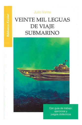 Veinte Mil Leguas De Viaje Submarino Julio Verne Libro B.e.