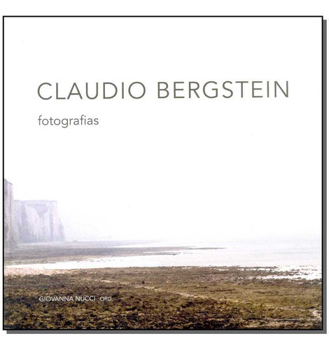 Claudio Bergstein - Fotografias, De Bergstein, Claudio. Editora Leblon Em Português