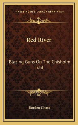 Libro Red River: Blazing Guns On The Chisholm Trail - Cha...