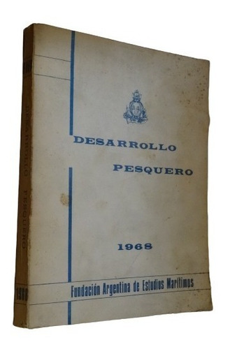 Desarrollo Pesquero. 1968. Fundación Argentina De Estudios M (Usado)