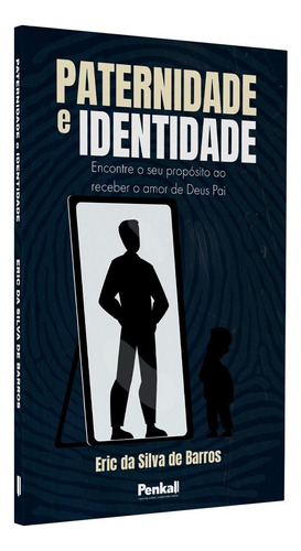 Paternidade E Identidade | Eric Da Silva