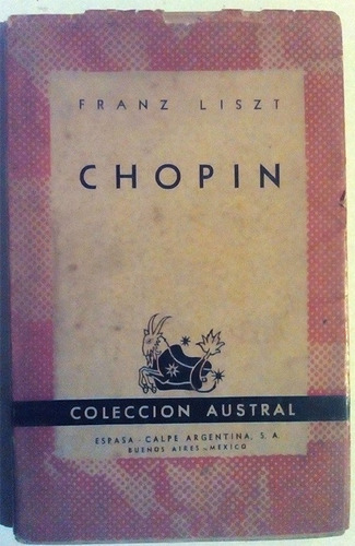 Libro De Franz Liszt : Chopin - Biografía, Col. Austral