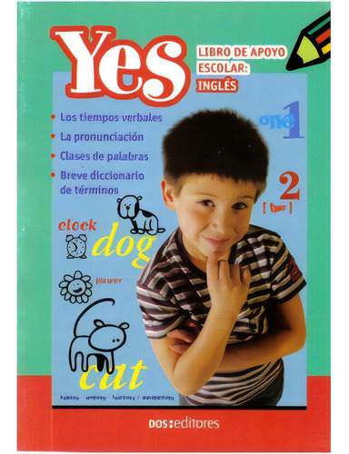 Yes. Libro De Apoyo Escolar: Inglés: Yes. Libro De Apoyo Escolar: Inglés, De Silvia Romani. Serie 9871243983, Vol. 1. Editorial Promolibro, Tapa Blanda, Edición 2006 En Español, 2006