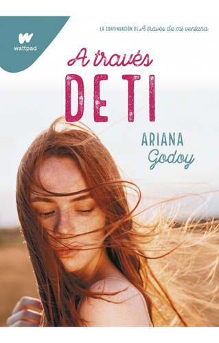 A Través De Ti / Ariana Godoy, De Ariana Godoy. Editorial Montena, Tapa Pasta Blanda En Español, 2021