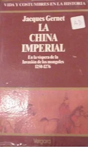 Jacques Gernet: La China Imperial