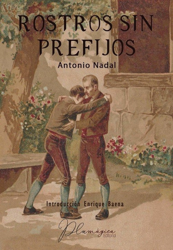 Rostros Sin Prefijos, De Nadal Sánchez, Antonio. Plumágica Grupo Editorial, Tapa Blanda En Español