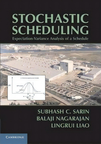 Stochastic Scheduling, De Subhash C. Sarin. Editorial Cambridge University Press, Tapa Blanda En Inglés
