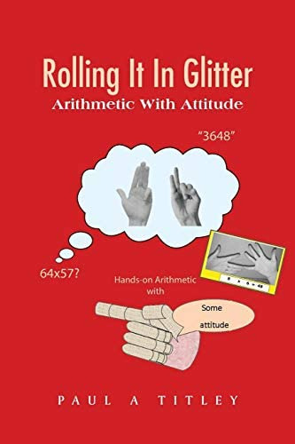 Libro:  Rolling It In Glitter: Arithmetic With Attitude