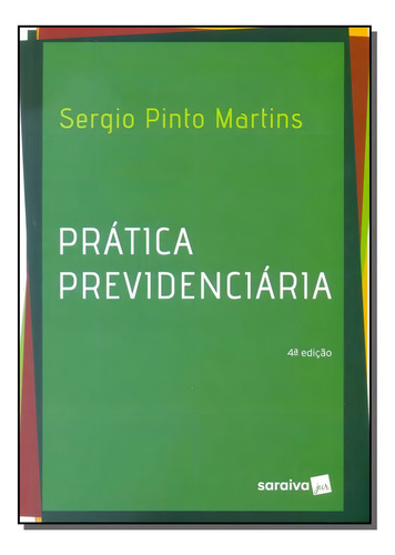 Prática Previdenciária, De Sergio Pinto Martins. Editora Saraiva Em Português