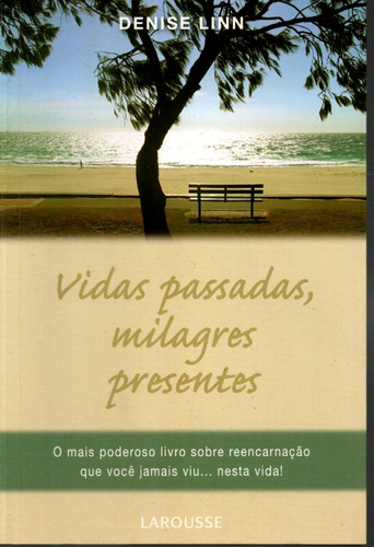 Livro Vidas Passadas, Milagres Presentes, Denise Linn