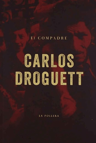 Libro El Compadre Carlos Droguett La Pollera