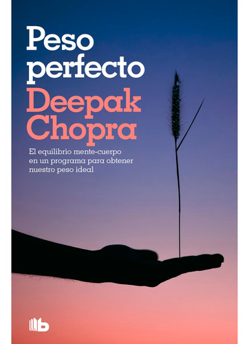 Peso Perfecto. Deepak Chopra