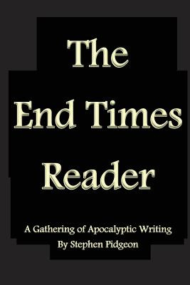 Libro The End Times Reader: A Gathering Of Apocalyptic Wr...