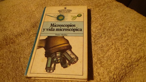 Microscopios Y Vida Microscopica Libro Fisico