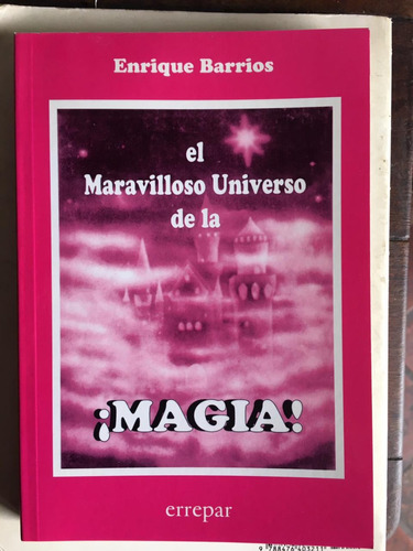 El Maravilloso Universo De La Magia, De Enrique Barrios. Editorial Errepar, Tapa Blanda En Español, 1990