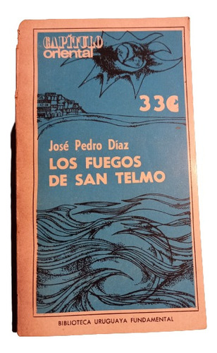 José Pedro Díaz. Los Fuegos De San Telmo