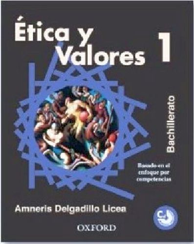 Etica Y Valores 1 Bach. C/cd -enf. Competencias-