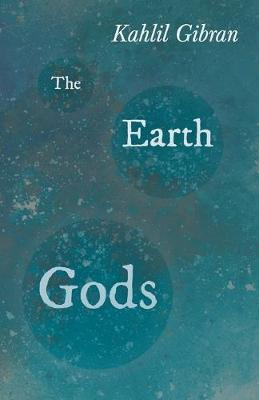 Libro The Earth Gods - Kahlil Gibran