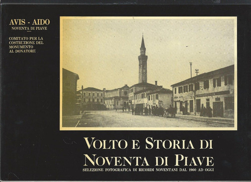 Volto E Storia Di Noventa Di Piave . 1900 Ad Oggi