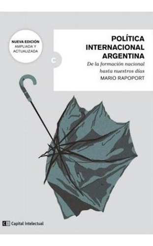 Politica Internacional Argentina - Capital Intelectual Libro